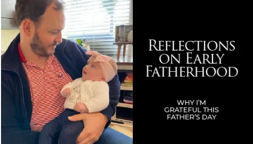 Man holding baby girl indoors, accompanied by text about fatherhood and gratitude.